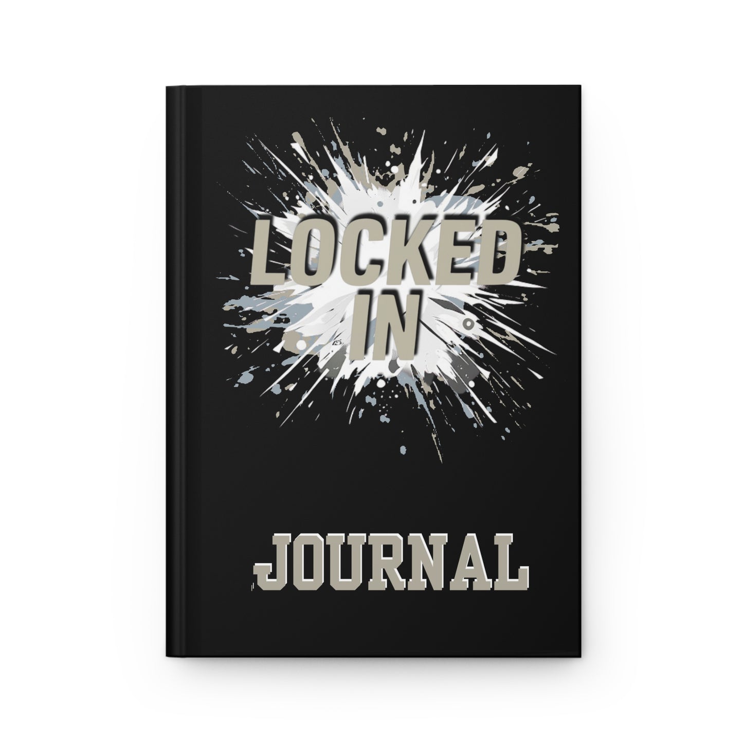 Copy of Locked In Hardcover Journal - Perfect for Creative Minds, Note-Taking, Goal Tracking, Gifts for Writers, Students, and More