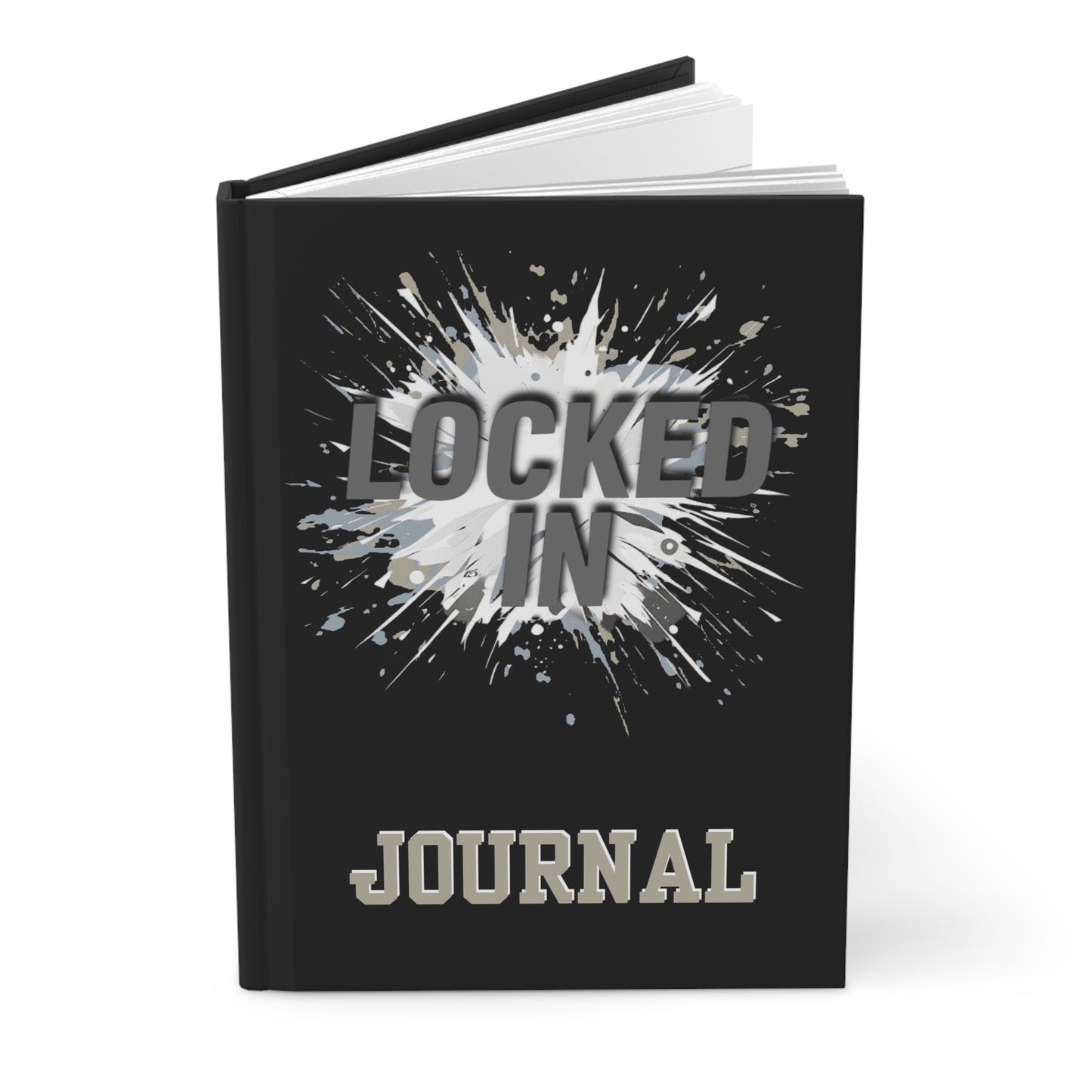 Locked In Hardcover Journal - Perfect for Creative Minds, Note-Taking, Goal Tracking, Gifts for Writers, Students, and More